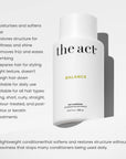The Act Balance Hair Conditioner benefits softens smooths restores structure without weight