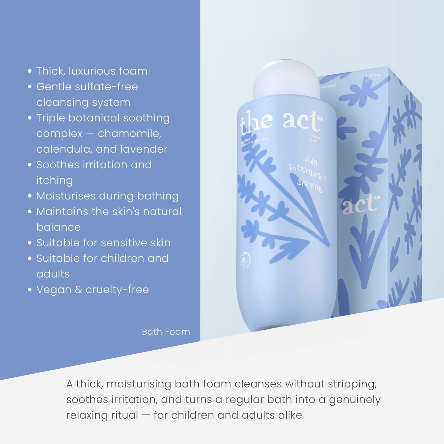 The Act Bath Foam benefits — gently cleanses, soothes irritation, and moisturises skin during bathing
