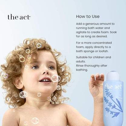 How to use The Act Bath Foam — add to running bath water, agitate to foam, soak and rinse