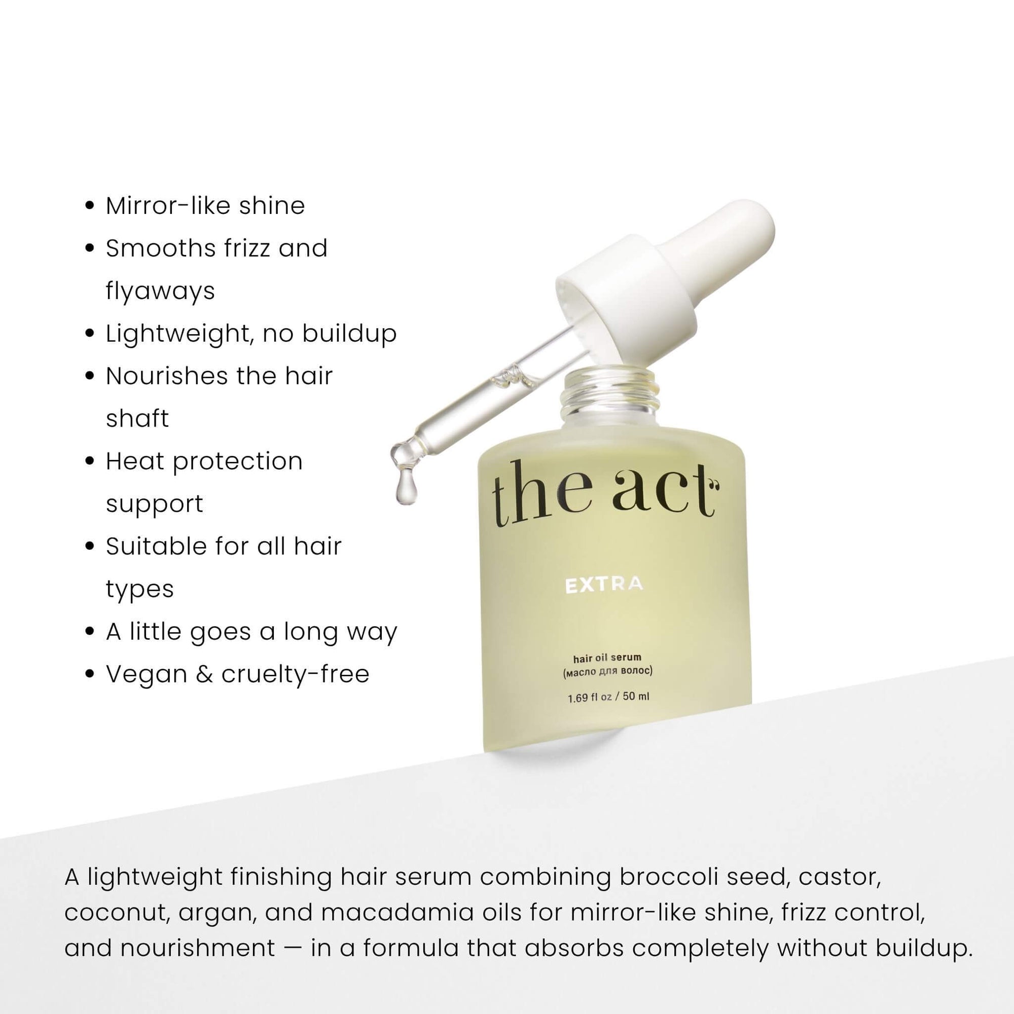 The Act Hair Oil Serum benefits — boosts shine, smooths frizz and nourishes without buildup