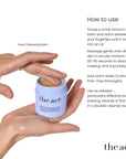 How to use The Act Face Cleansing Balm — warm between fingers, massage onto dry skin and rinse