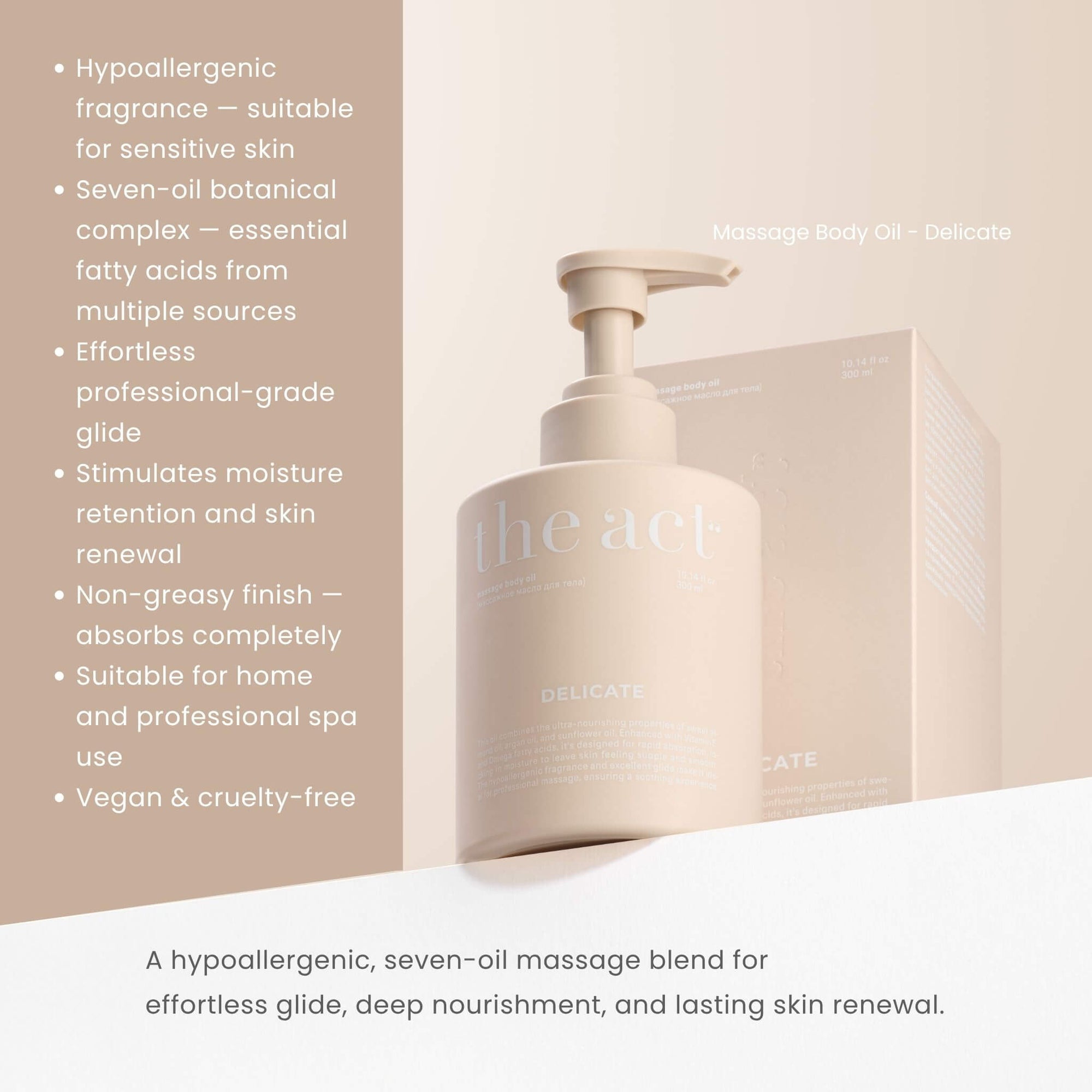 The Act Massage Body Oil Delicate benefits — effortless glide, deep nourishment and skin renewal for home and professional use