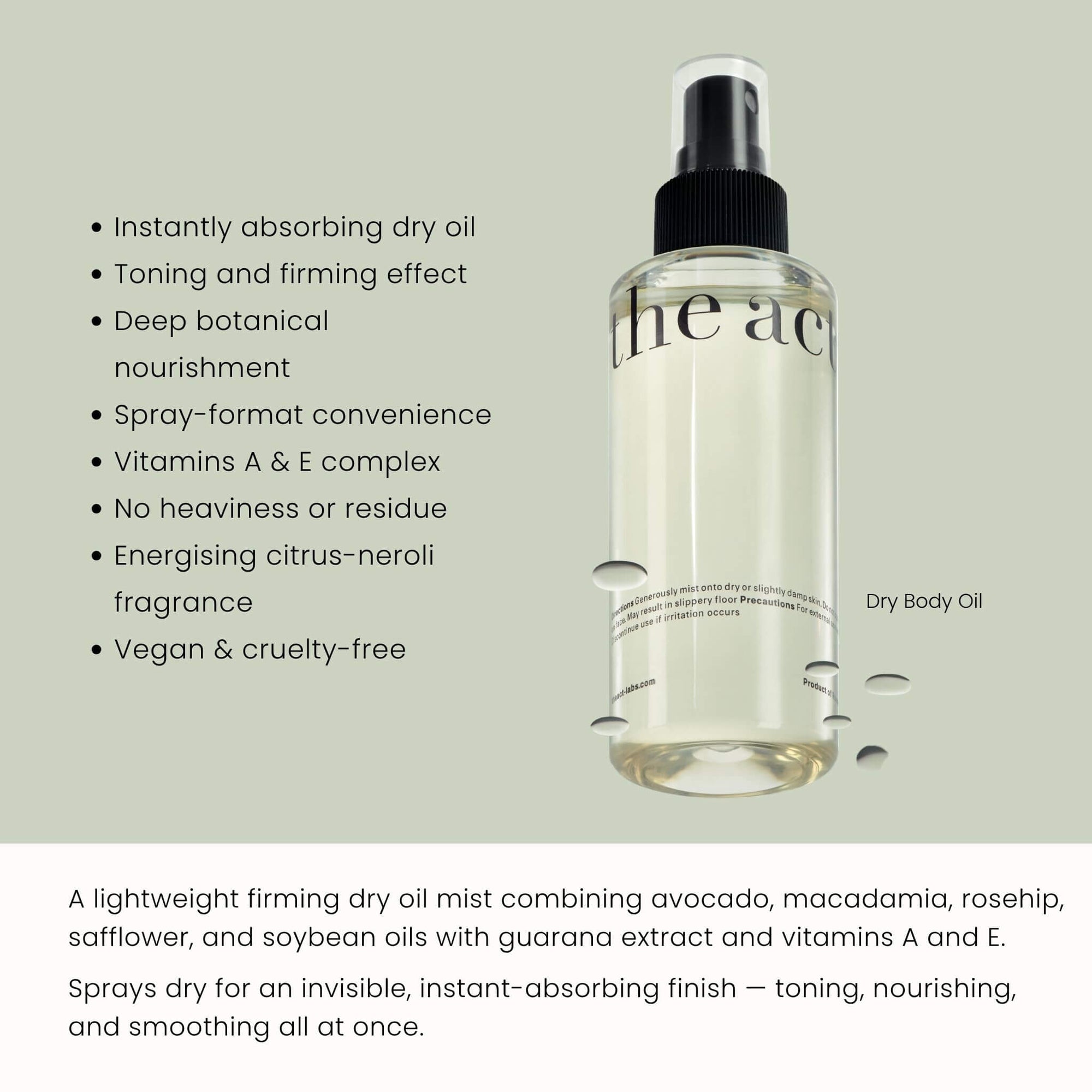 The Act Dry Oil Body Mist benefits — firms, nourishes and smooths in one instant-absorbing spray