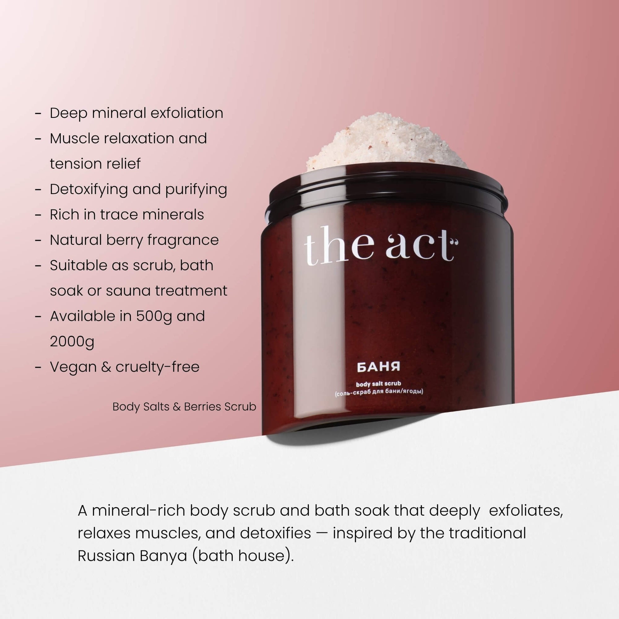 The Act Banya Salt Scrub 500g benefits — exfoliates, detoxifies and relaxes with mineral salts