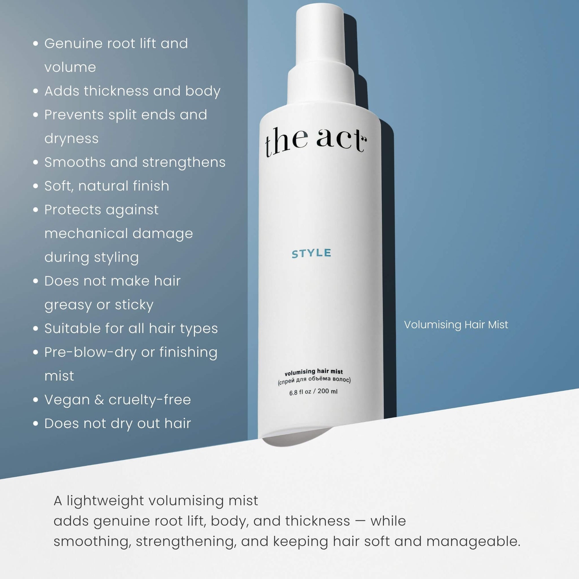 The Act Hair Volumising Spray benefits — lifts, thickens and adds body without stiffness
