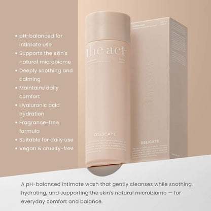 The Act Intimate Wash Delicate benefits — cleanses, soothes and supports the skin's natural microbiome daily