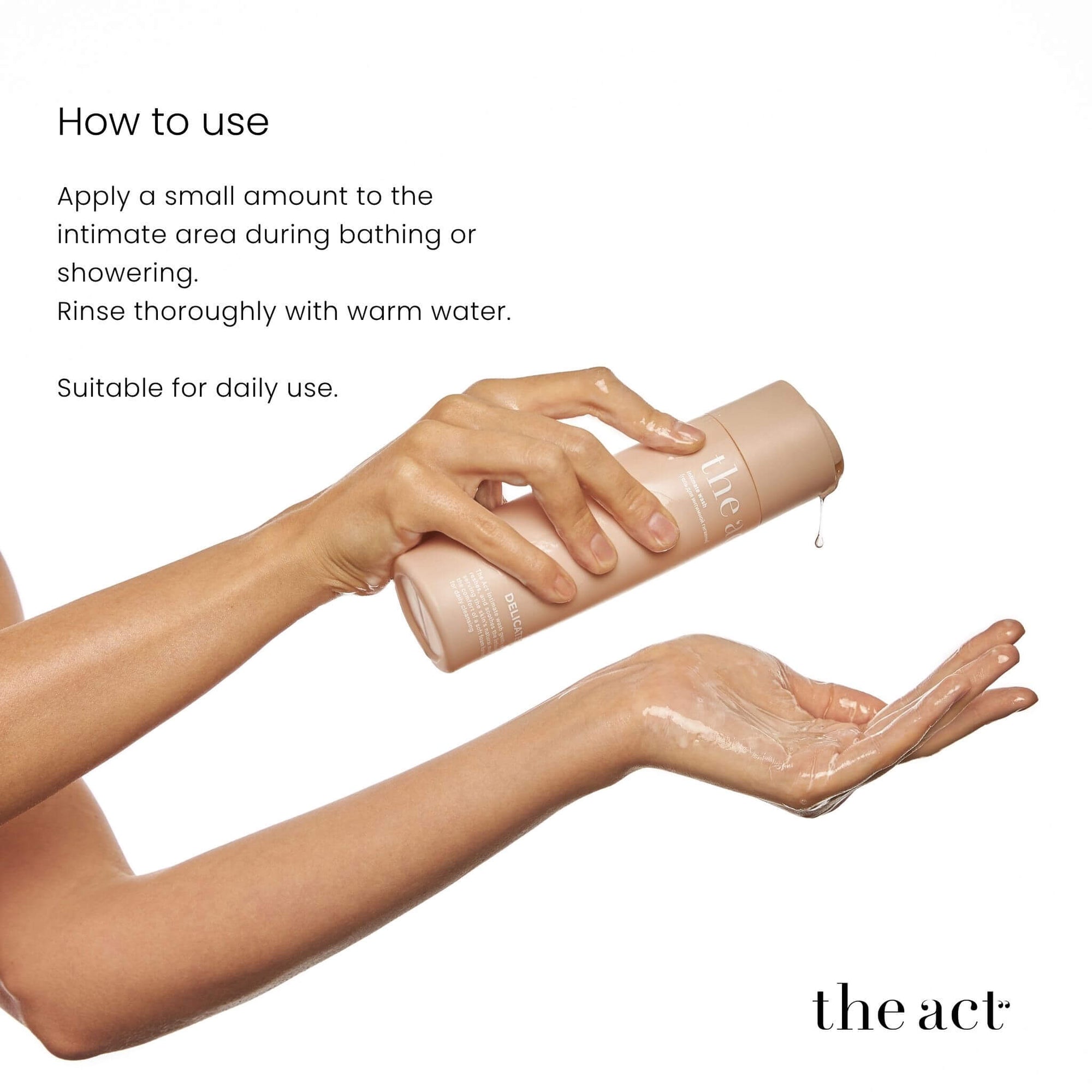 How to use The Act Intimate Wash — apply small amount during bathing, rinse thoroughly, suitable for daily use