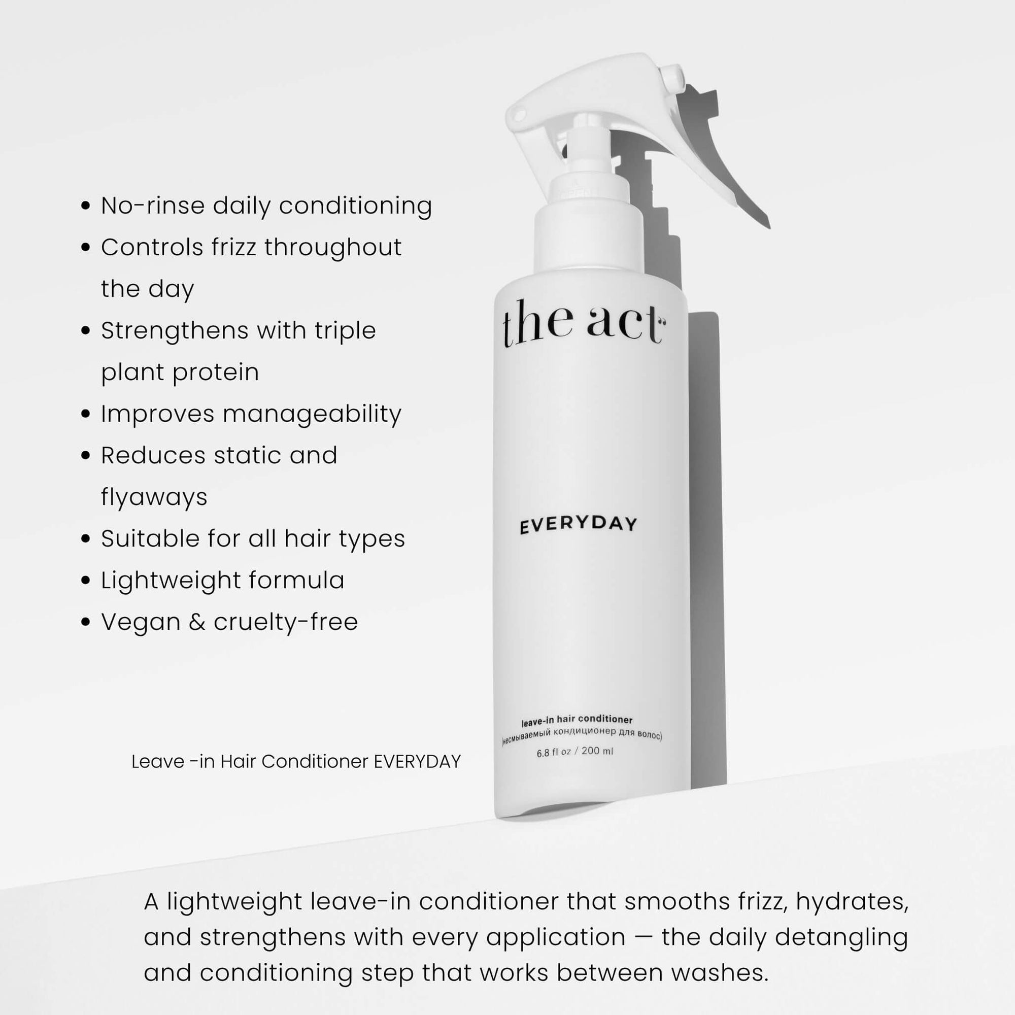 The Act Leave-In Conditioner benefits — smooths frizz, hydrates and strengthens hair daily