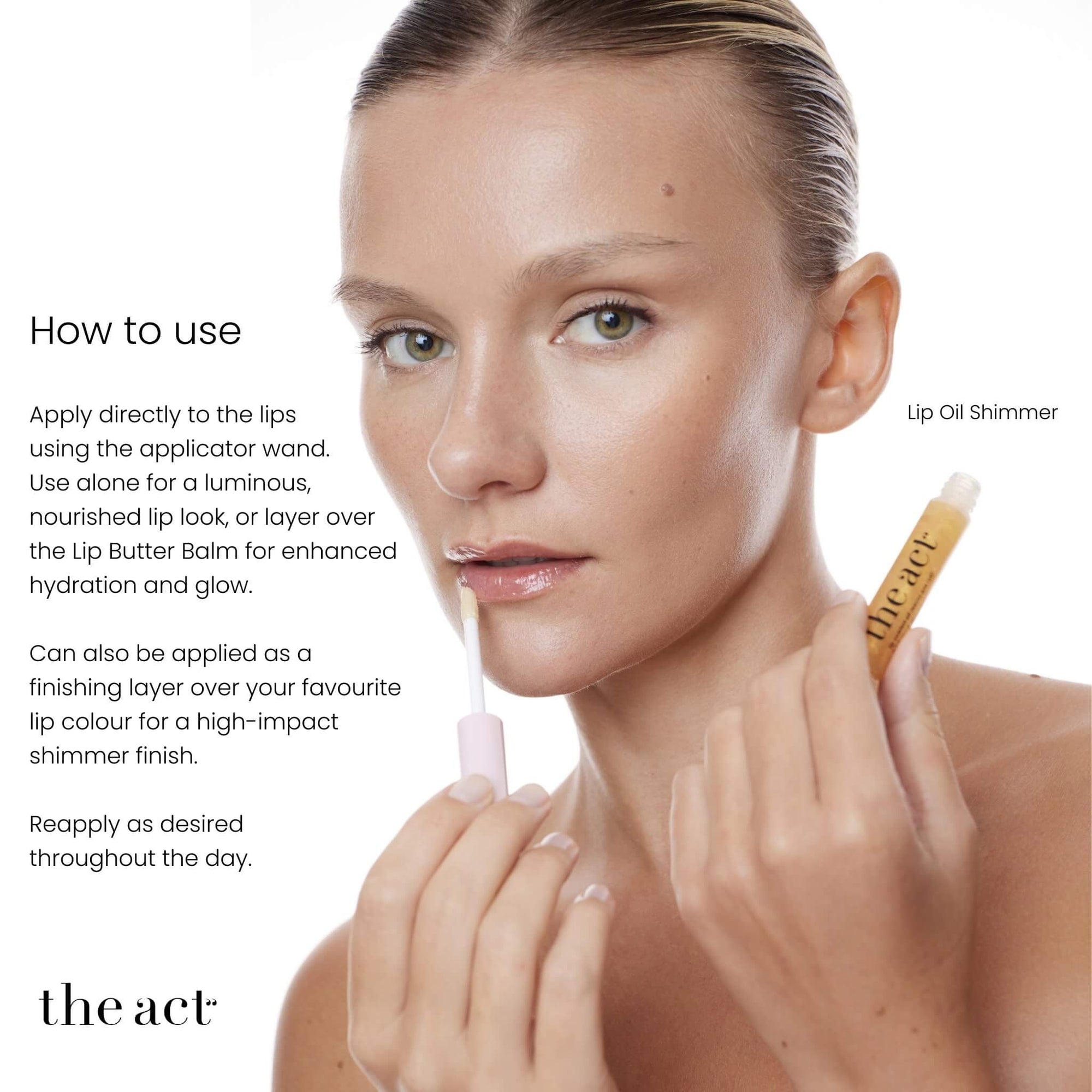 How to use The Act Lip Oil Shimmer — apply over lip balm or alone for luminous glowing lips