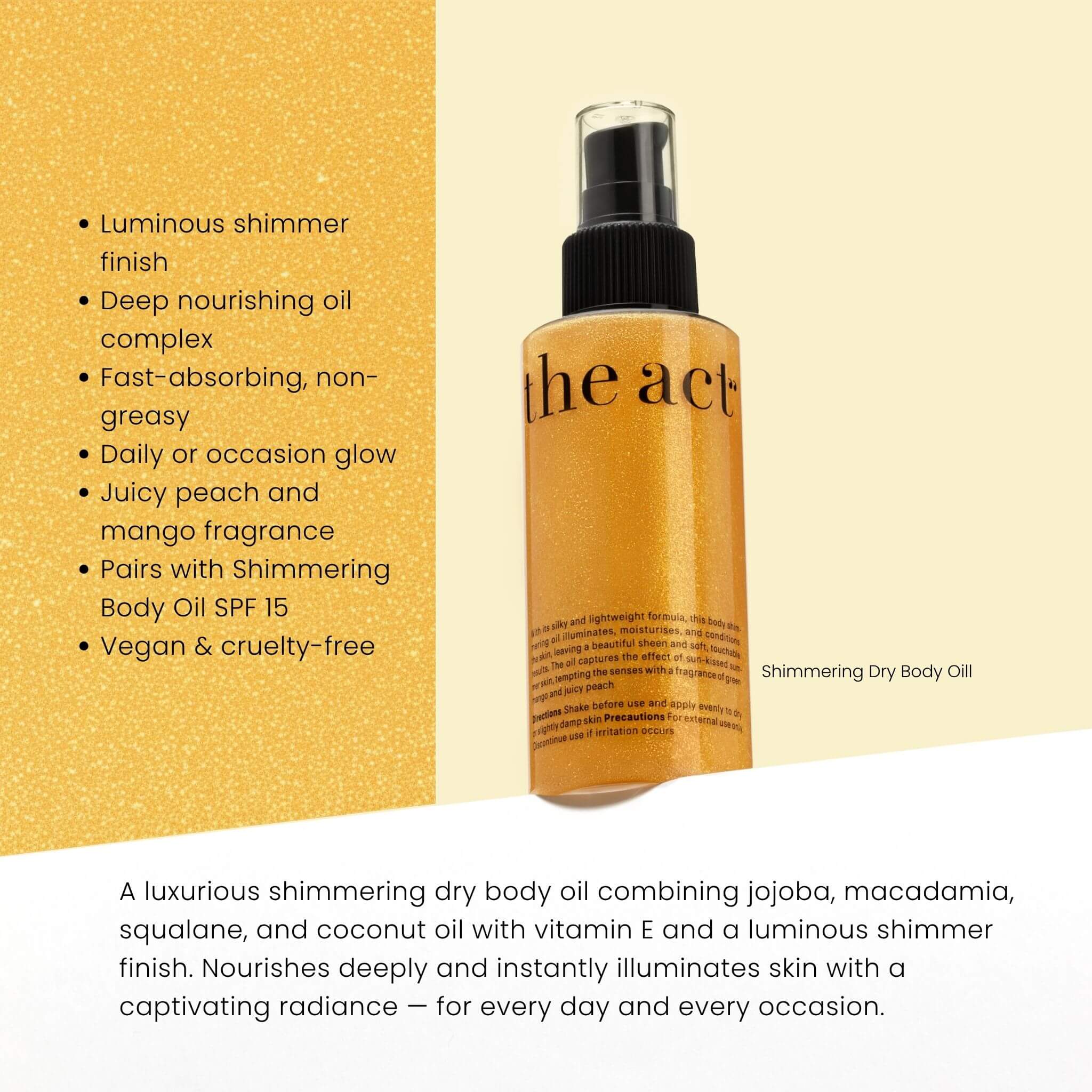 The Act Shimmering Dry Body Oil benefits — illuminates, nourishes and smooths skin