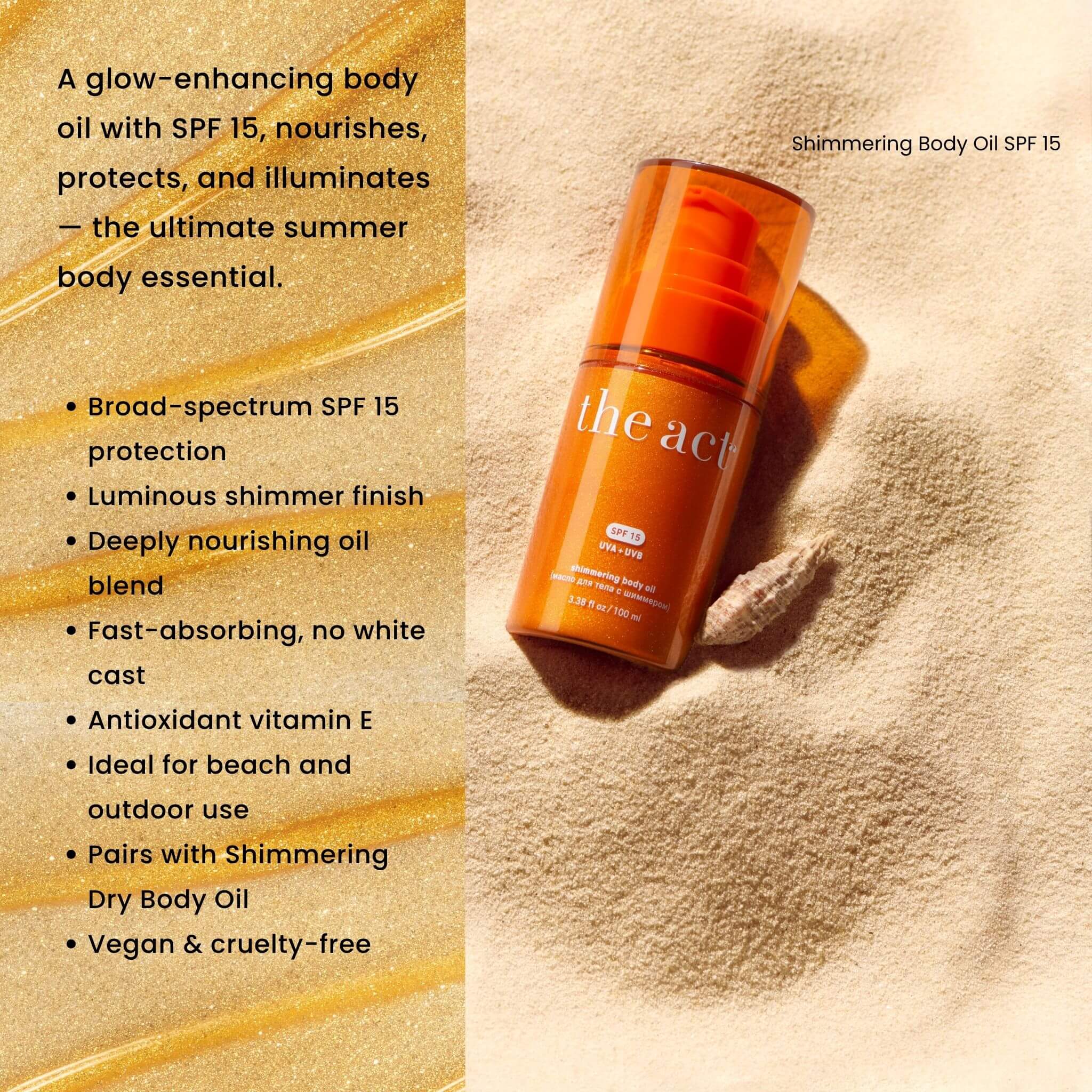 The Act Shimmering Body Oil SPF 15 benefits — protects, illuminates and nourishes in summer