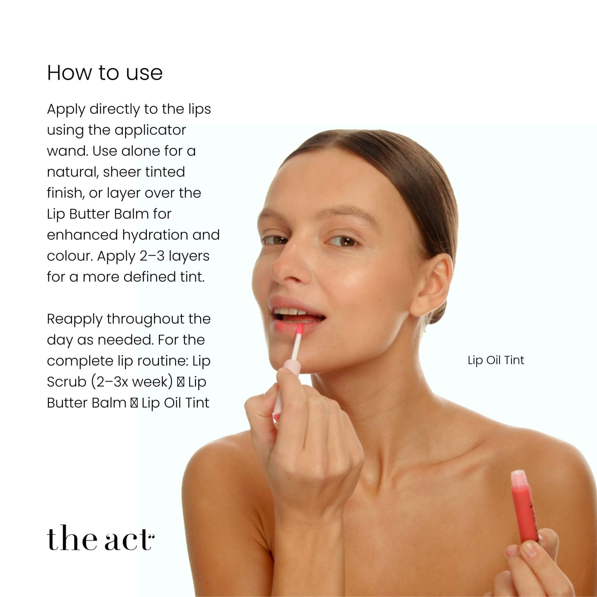 How to use The Act Lip Oil Tint — apply alone or over lip balm, build layers for more colour