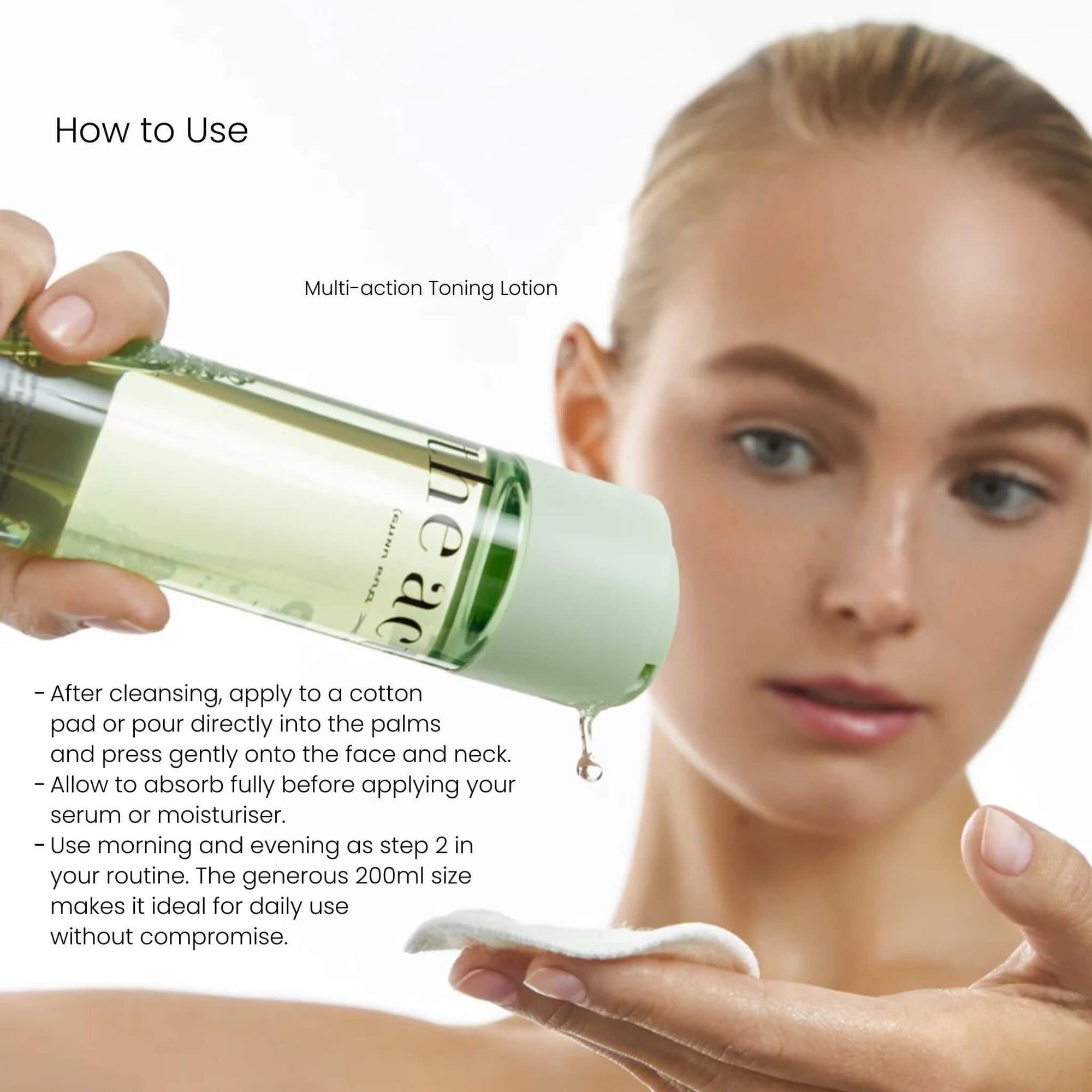 How to use The Act Toning Lotion — apply to cotton pad or press onto face after cleansing