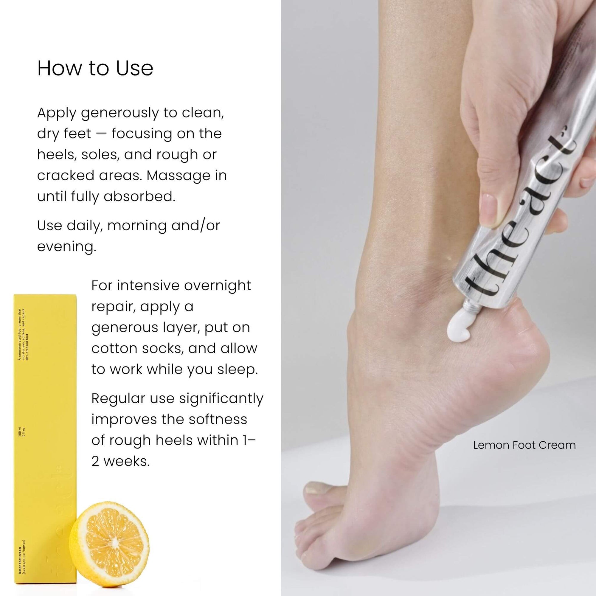 How to use The Act Lemon Foot Cream — apply generously to feet daily, overnight with socks for best results